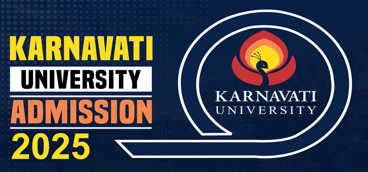 Karnavati University Admission 2025